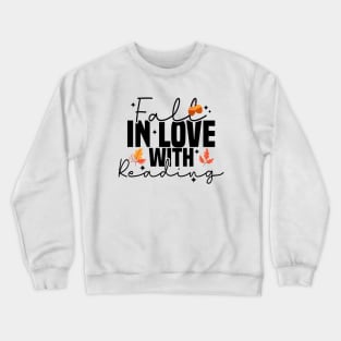 Fall In Love With Reading Crewneck Sweatshirt